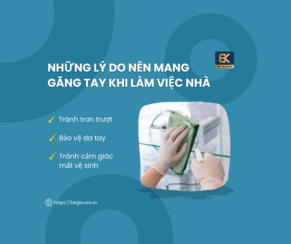 NÊN MANG GĂNG TAY KHI LÀM VIỆC NHÀ