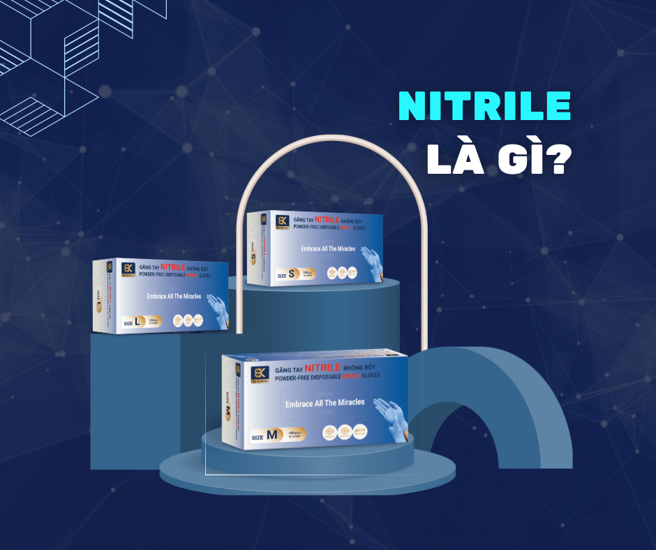 VẬT LIỆU NITRILE LÀ GÌ?